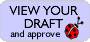 Click here to view and approve a draft of your order